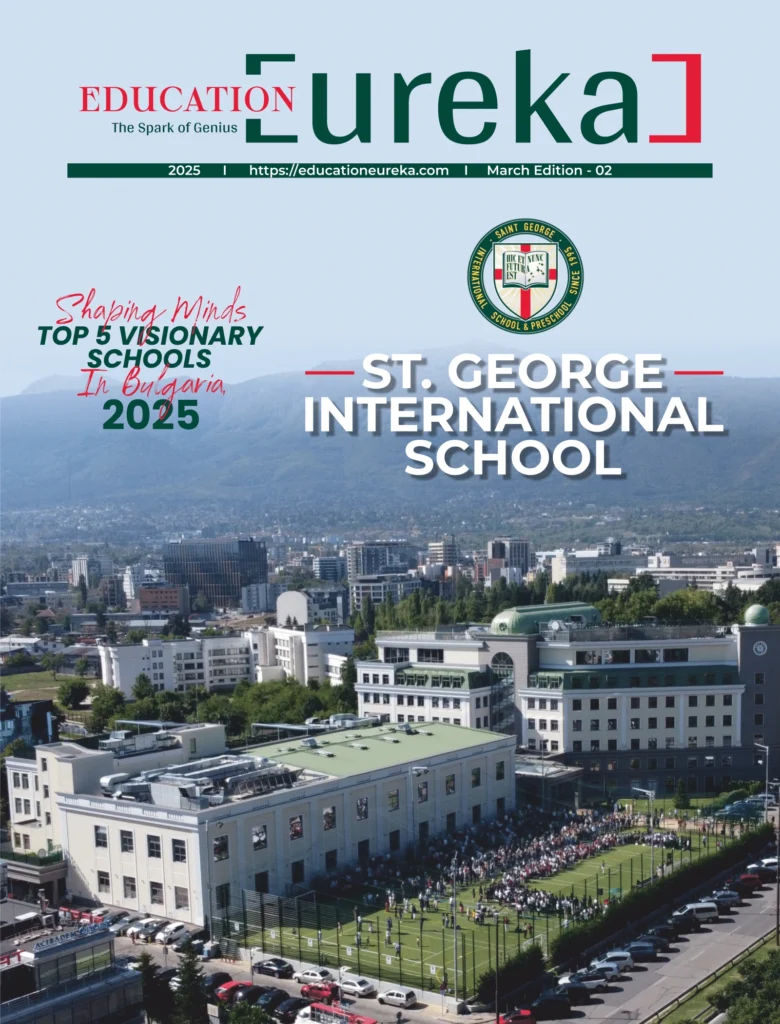Top 5 Visionary Schools in Bulgaria 2025 Shaping Minds: Top 5 Visionary Schools in Bulgaria, 2025 in Education Eureka Magazine
